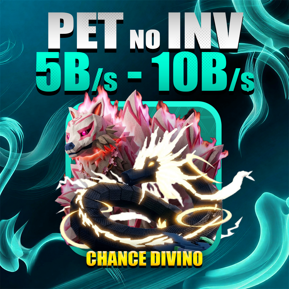 『 🎲 』PET NO INVENTÁRIO 5B a 10B/s + CHANCE DIVINO